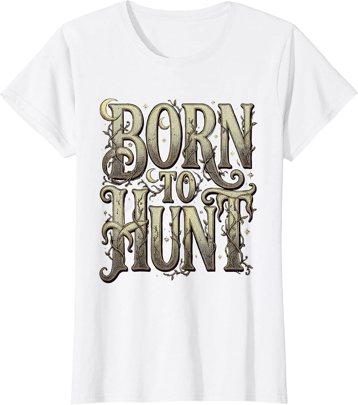 Born to Hunt Outdoor Hunting Graphic Design T-Shirt - White