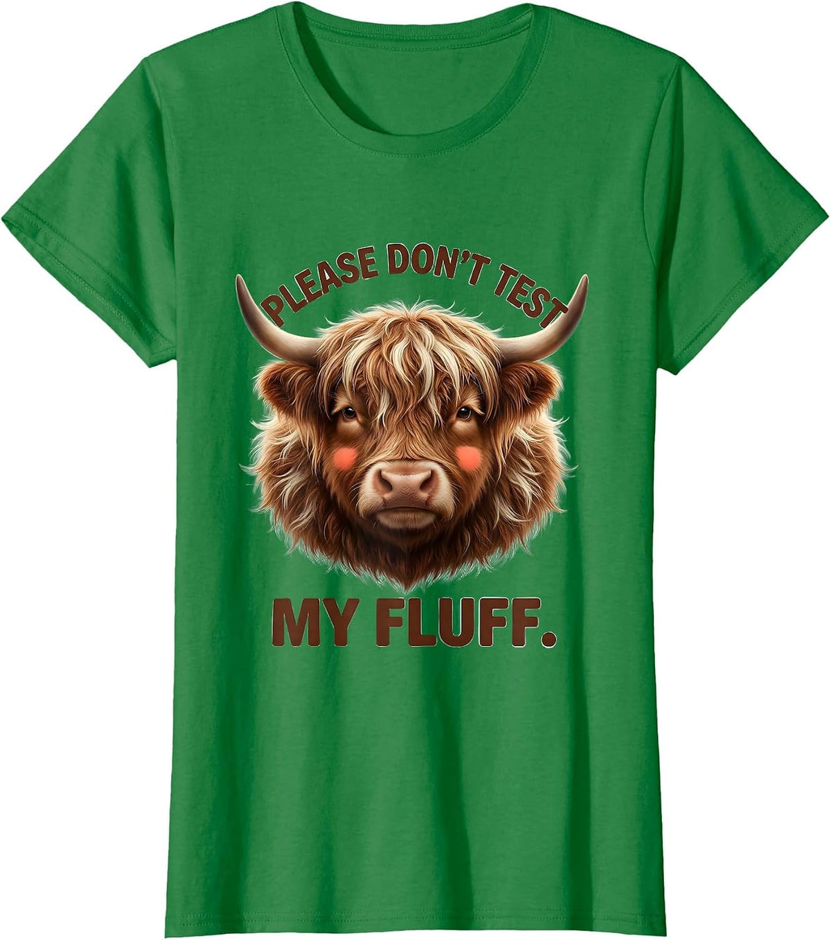 Women's Please Don't Test My Fluff Cute Kawaii Highland Cow T-Shirt - Kelly Green