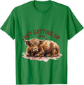 Men's Not Getting Up Today Funny Highland Cow Whimsical Humor T-Shirt - Kelly Green