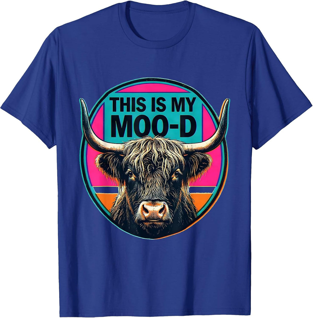 This Is My Moo-D Funny Highland Cow Farm Animal Humor T-Shirt - Royal Blue