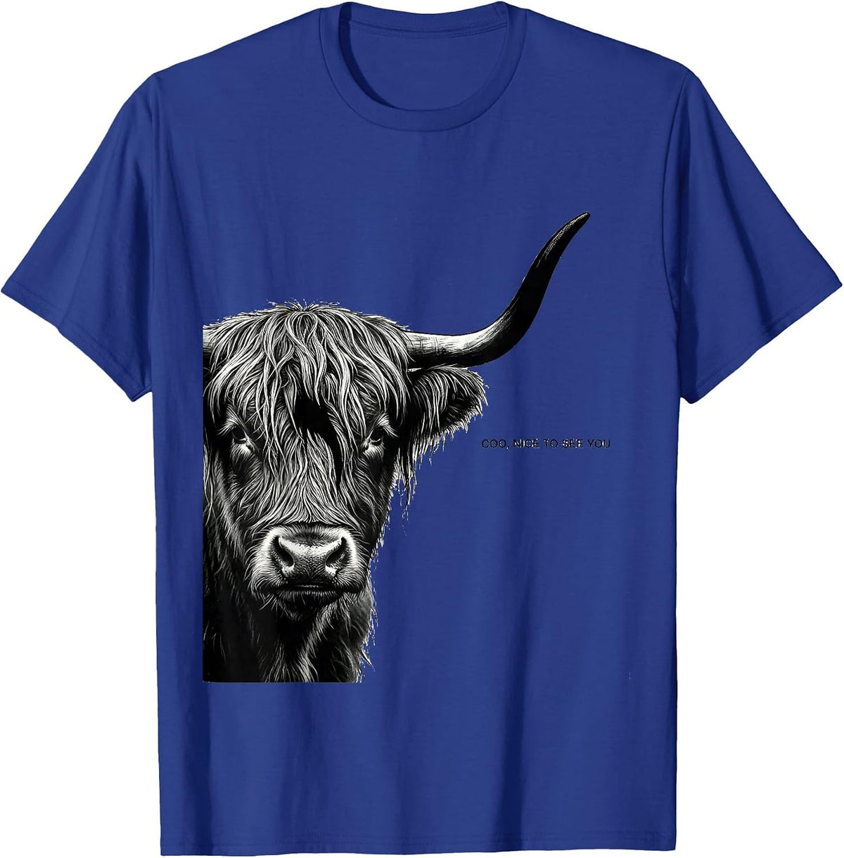 Men's Coo Nice To See You Highland Cow Whimsical Humor Funny Farm T-Shirt - Royal Blue