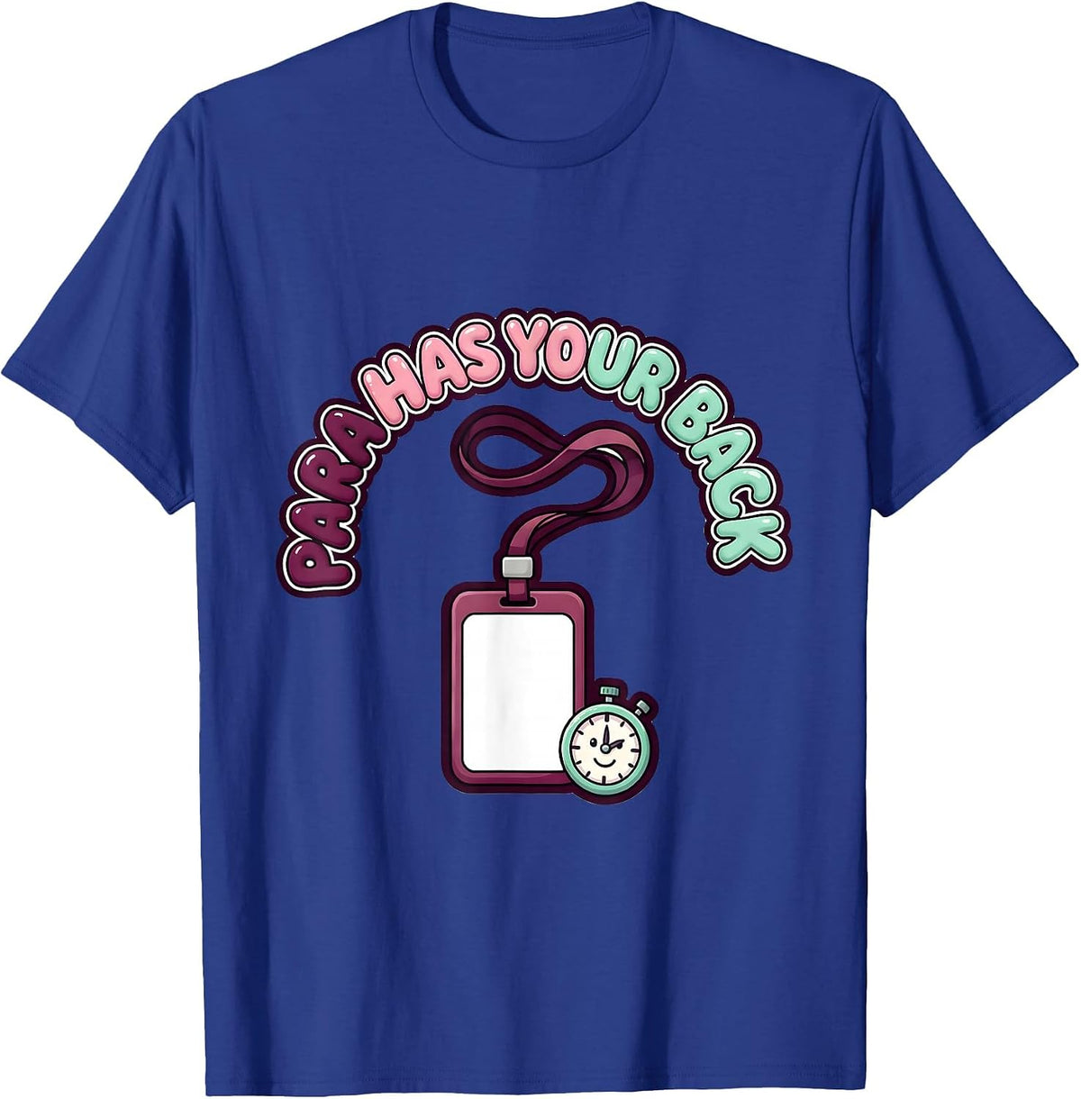Men's Para Has Your Back Cute Kawaii Paraprofessional School T-Shirt - Royal Blue