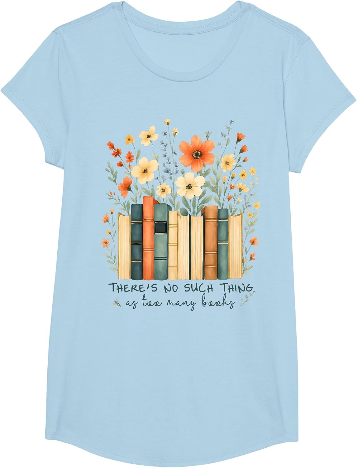 There's No Such Things As Too Many Books Wildflower Bookish T-Shirt - Girls Baby Blue