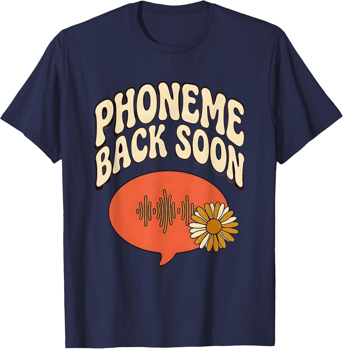 Phoneme Back Soon Retro Daisy Flower Speech Language T-Shirt - Navy Blue
