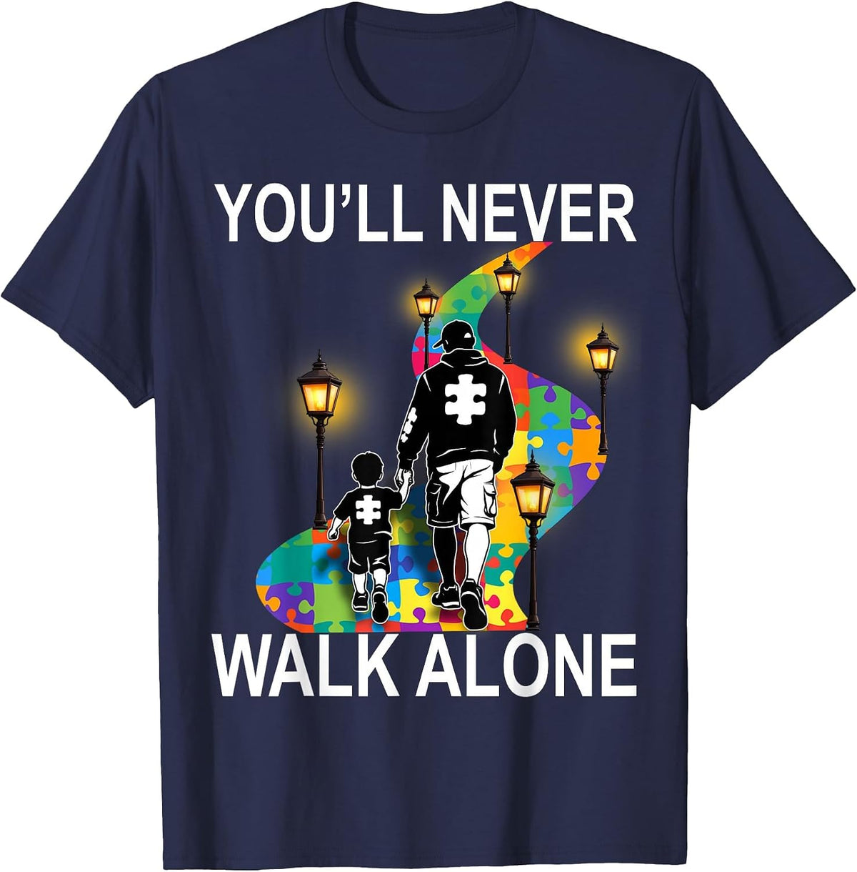 Autism Dad Support Alone Puzzle You'll Never Walk T-Shirt - Navy Blue