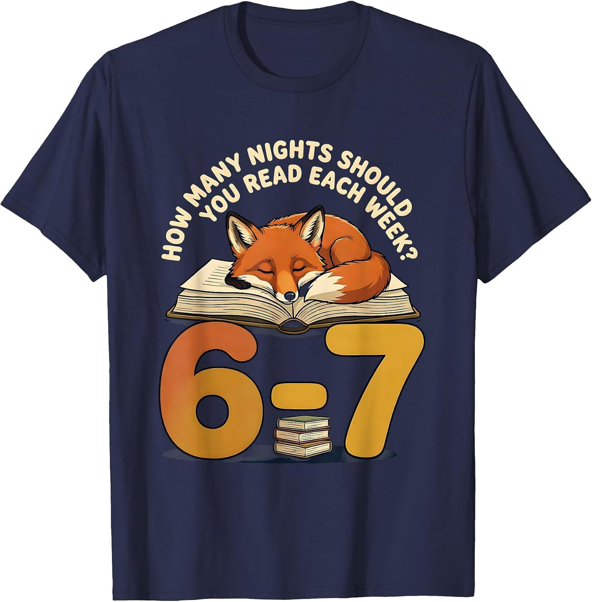 How Many Nights Should You Read Each Week? 6-7 Teacher T-Shirt - Navy Blue