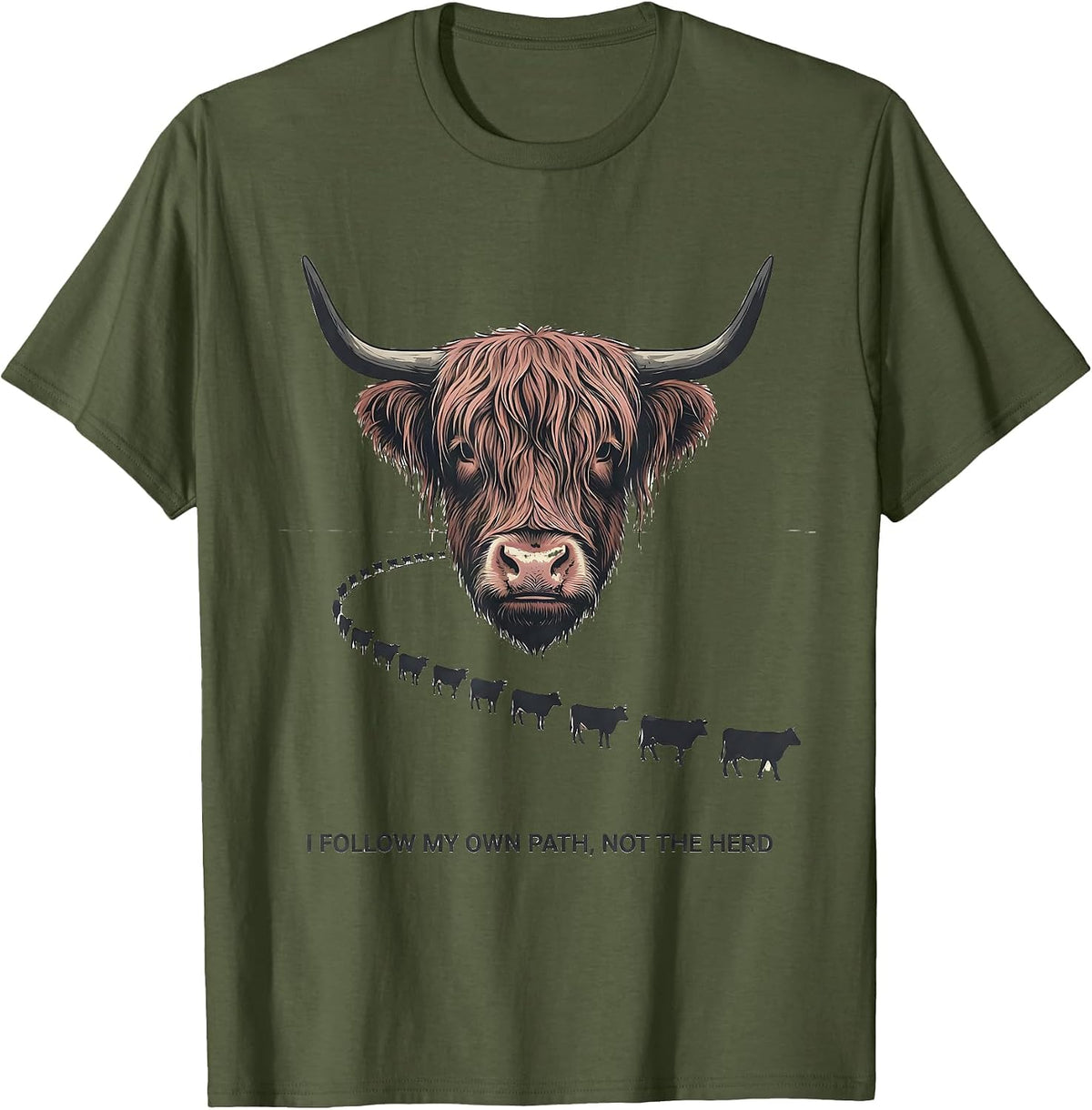 I Follow My Own Path Not The Herd Funny Highland Cow Farm T-Shirt - Olive Green