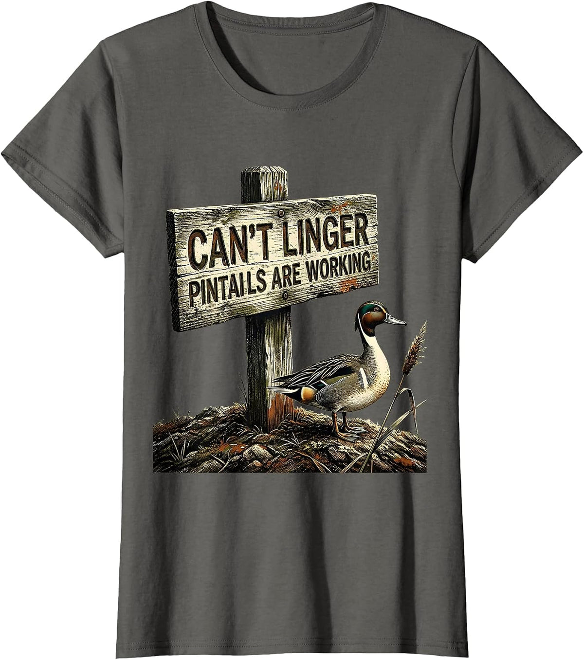 Women's Cant Linger Pintails Are Working Funny Duck Hunter Gift T-Shirt - Asphalt Grey