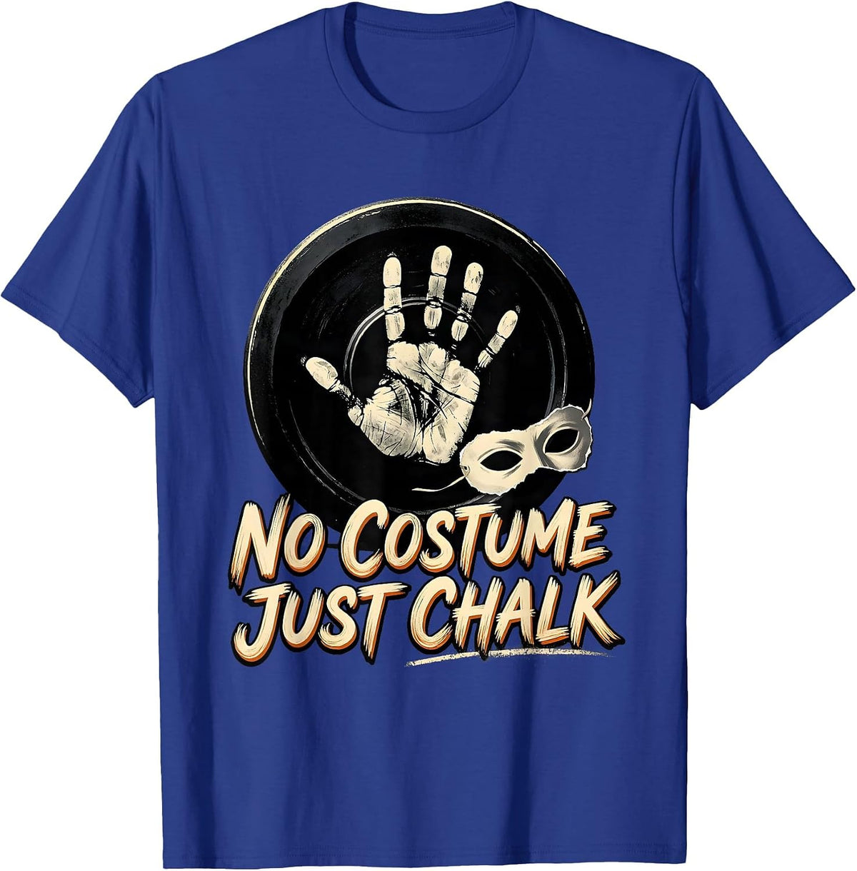 No Costume Just Chalk Funny Gym Workout Halloween Pun T-Shirt - Royal Blue