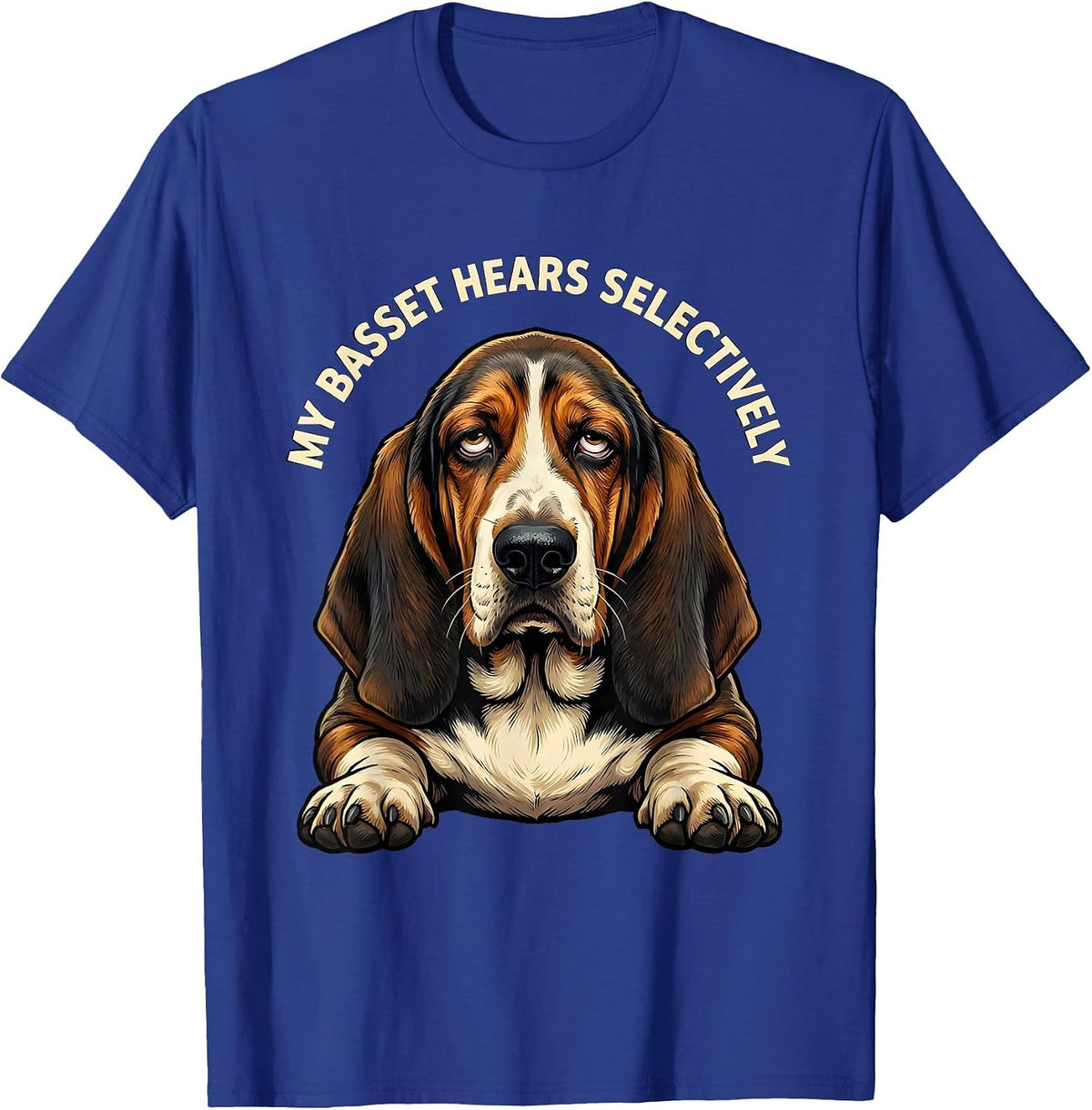 Men's My Basset Hears Selectively Funny Basset Hound Owner Dog T-Shirt - Royal Blue