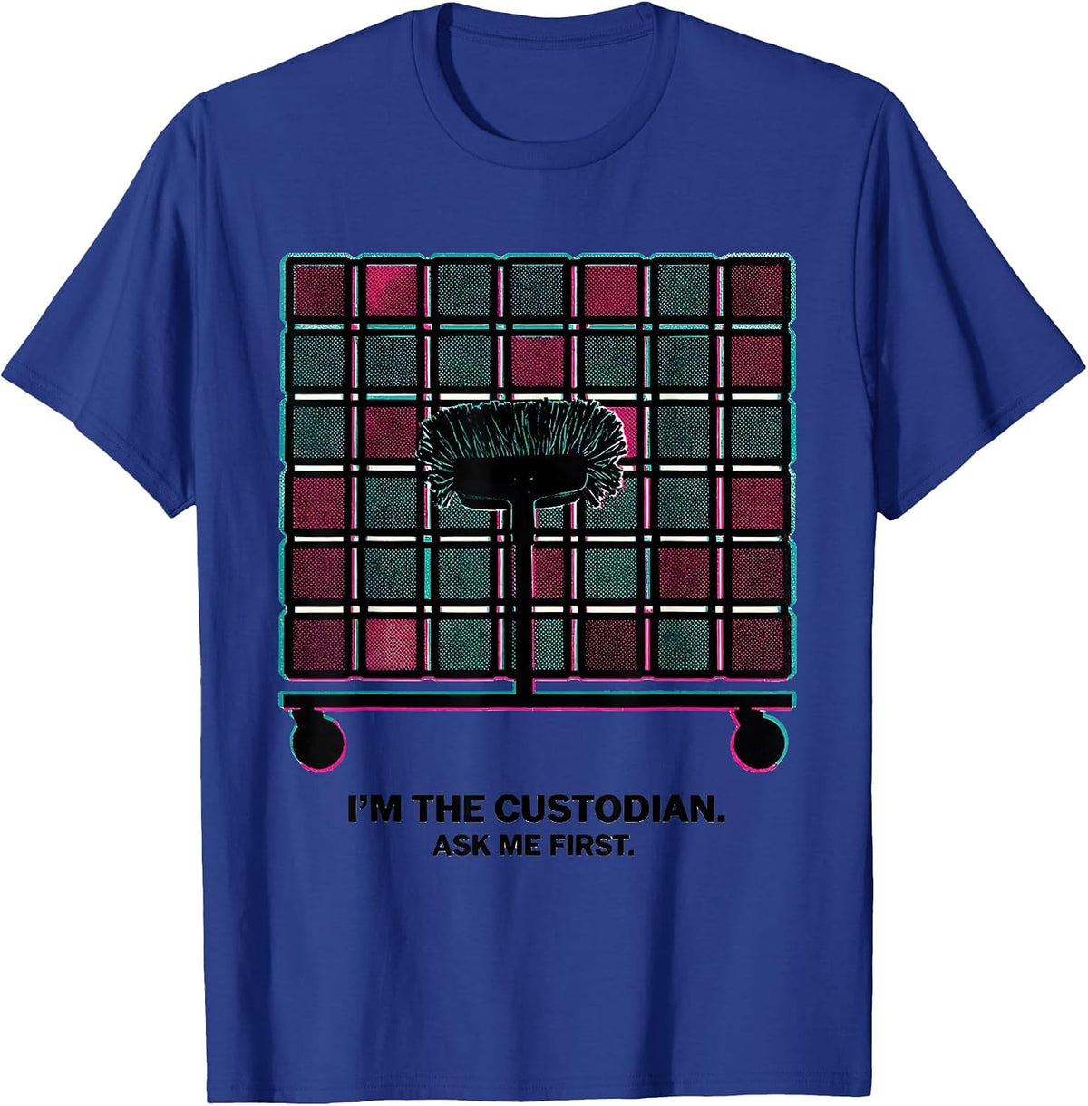Men's I'm The Custodian Ask Me First Funny Cleaning Crew T-Shirt - Royal Blue