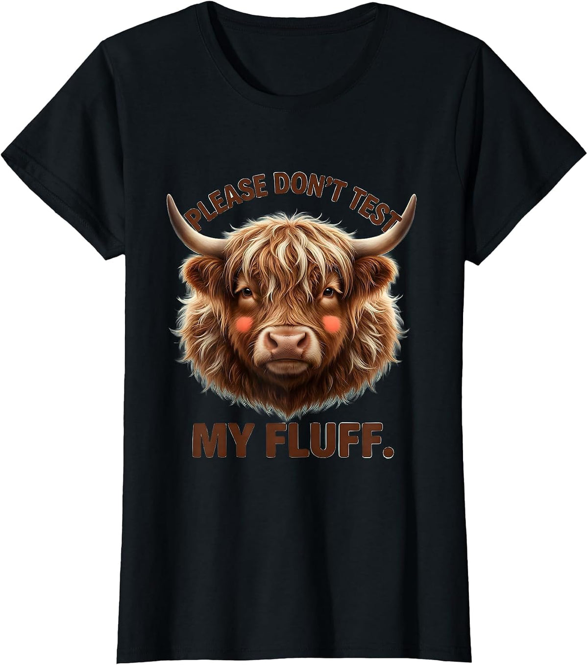 Women's Please Don't Test My Fluff Cute Kawaii Highland Cow T-Shirt - Black