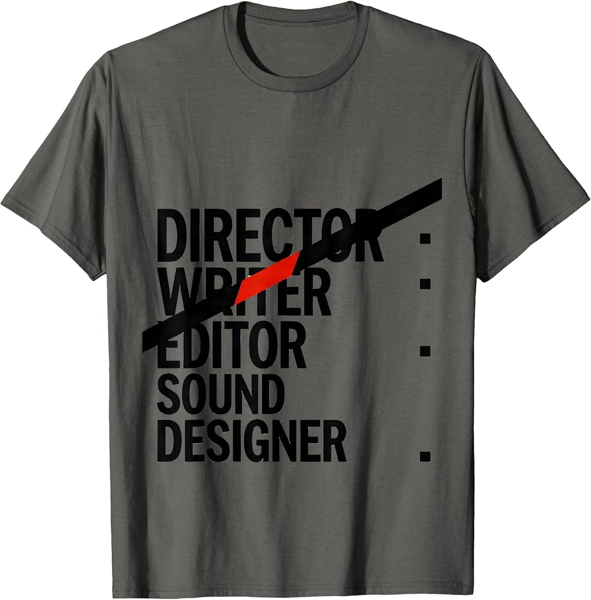 Men's Director Writer Editor Sound Designer Funny Filmmaker Crew T-Shirt - Asphalt Grey