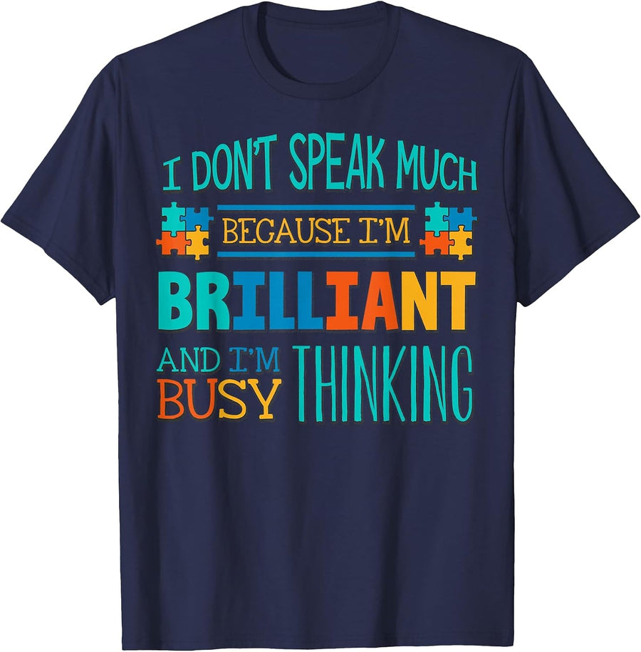 Brilliant Autism - Autistic - I Dont Speak Much T-Shirt - Navy Blue
