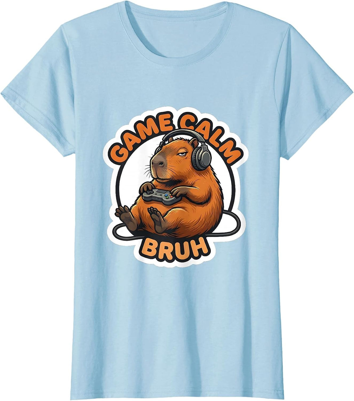 Game Calm Bruh Funny Capybara Gamer Meme Lover T-Shirt - Baby Blue