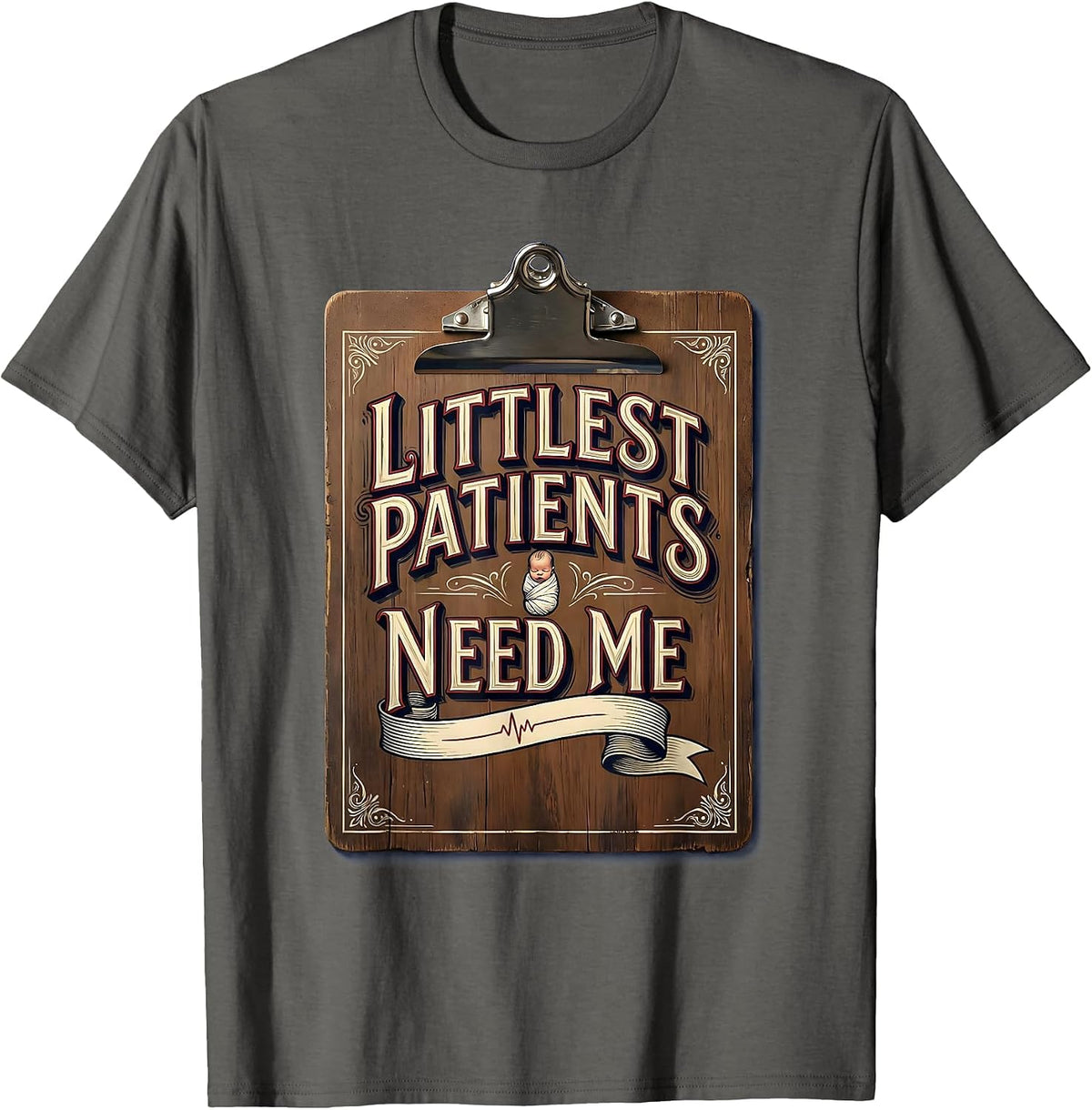 Men's Littlest Patients Need Me NICU Nurse Design T-Shirt - Asphalt Grey