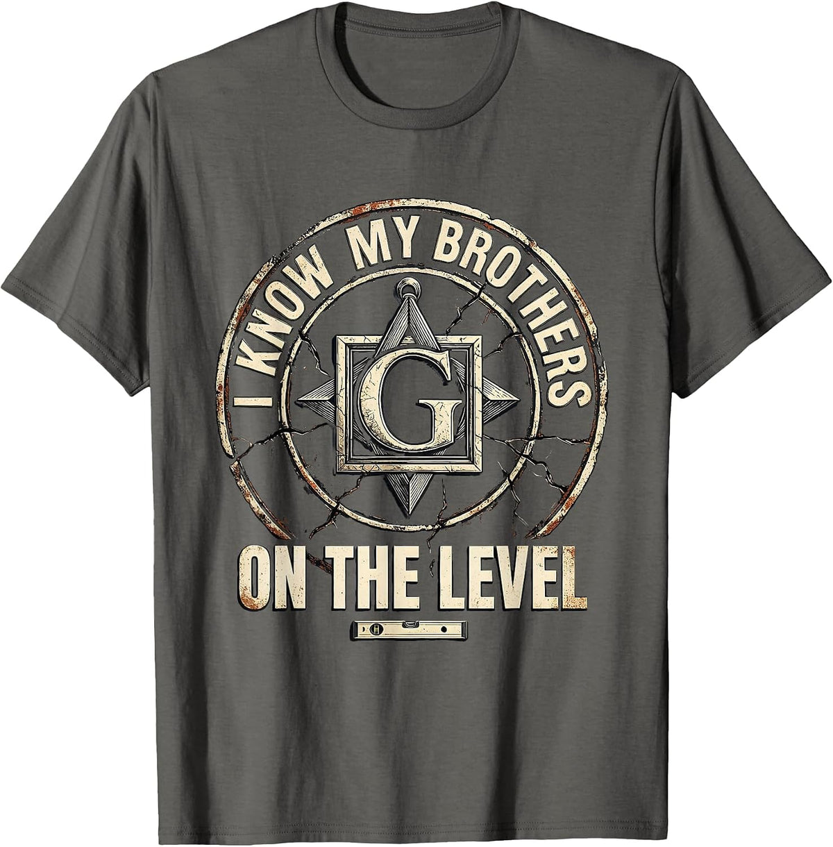 I Know My Brothers On The Level Freemason Fraternal Pride T-Shirt - Asphalt Grey
