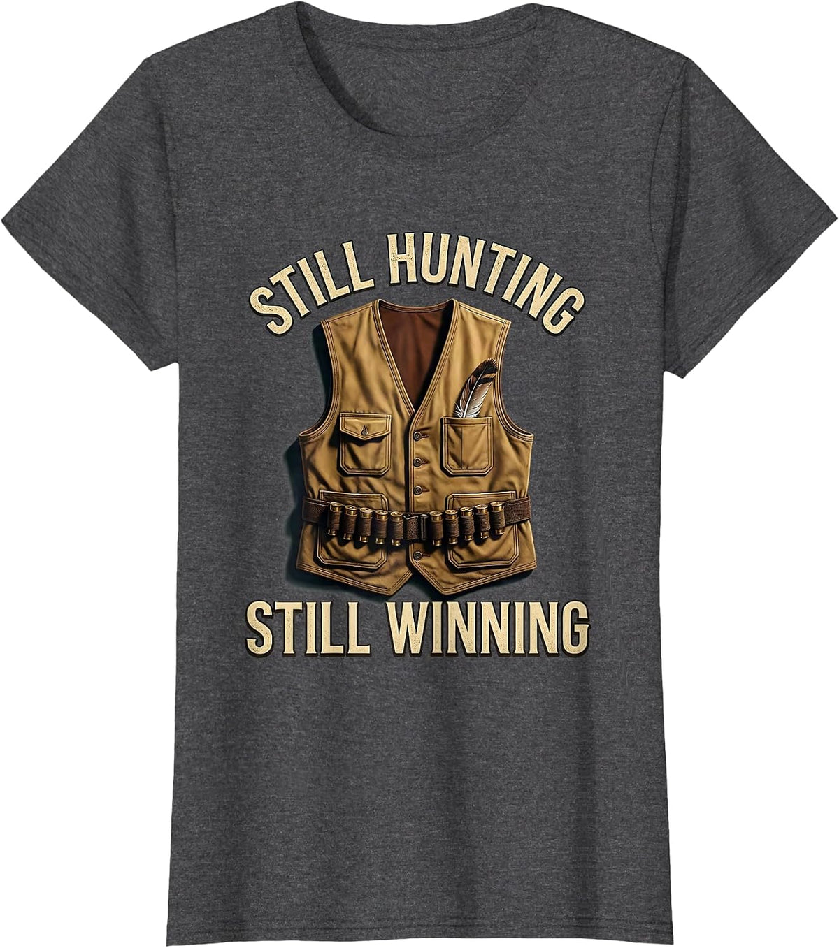 Women's Still Hunting Still Winning Outdoors Design T-Shirt - Dark Heather Grey