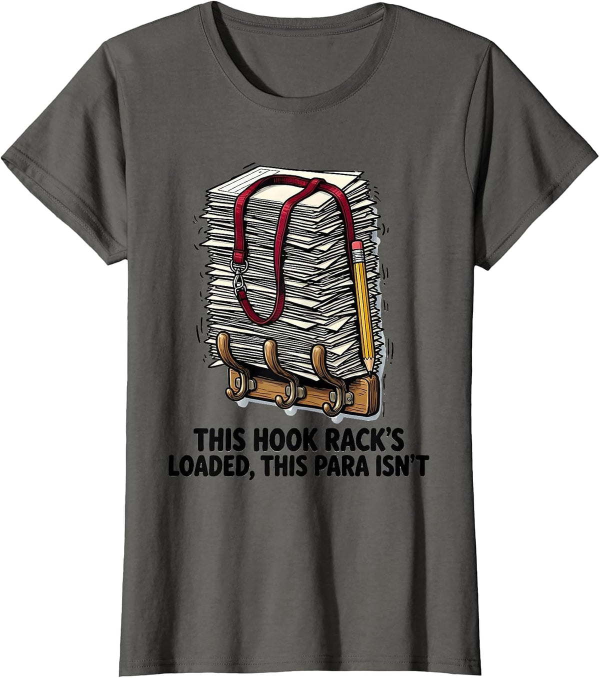 Women's This Hook Rack's Loaded This Para Isn't Paraprofessional T-Shirt - Asphalt Grey