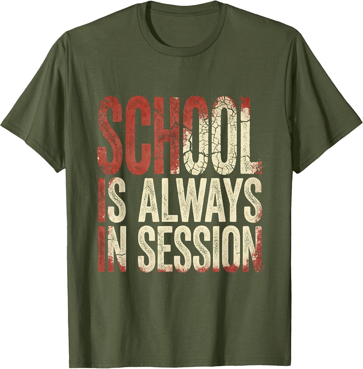 School Is Always In Session Teacher Design T-Shirt - Olive Green