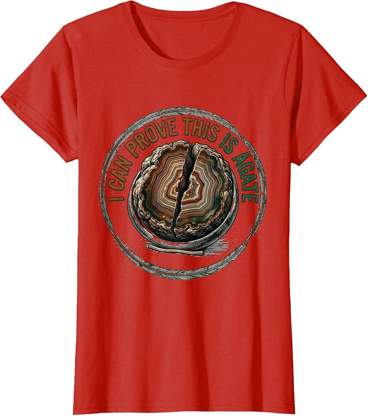 I Can Prove This Is Agate Vintage Rock Collector Geology T-Shirt - Red