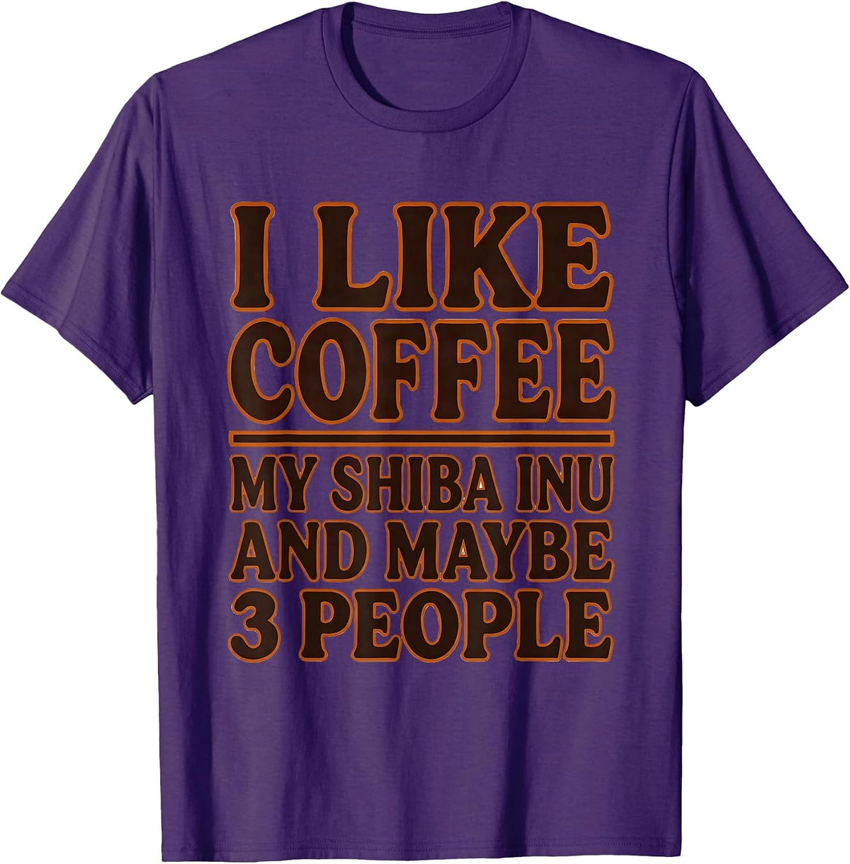 I Like Coffee, My Shiba Inu, And Maybe 3 People Funny Dog T-Shirt - Purple