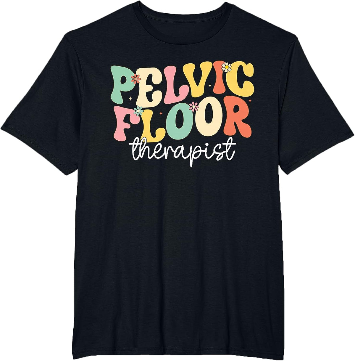 Retro Groovy Pelvic Floor Physical Therapist Physiotherapist T-Shirt - Black
