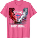 My King Reigns Eternal Christ Is King Design T-Shirt - Pink Heather