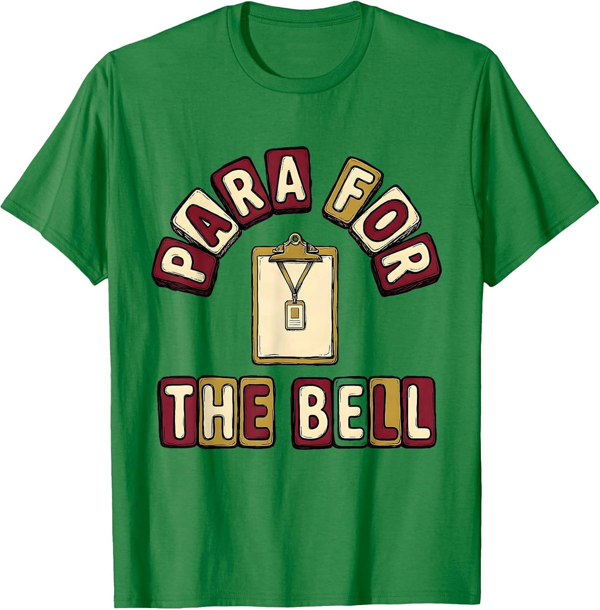 Men's Para For The Bell Bold Rounded Paraprofessional Back T-Shirt - Kelly Green