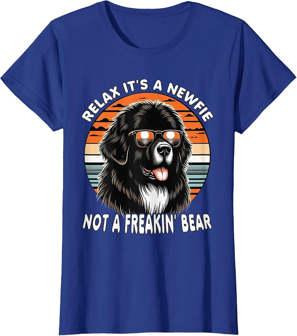 Relax It's A Newfie Not A Freakin' Bear T-Shirt - Royal Blue