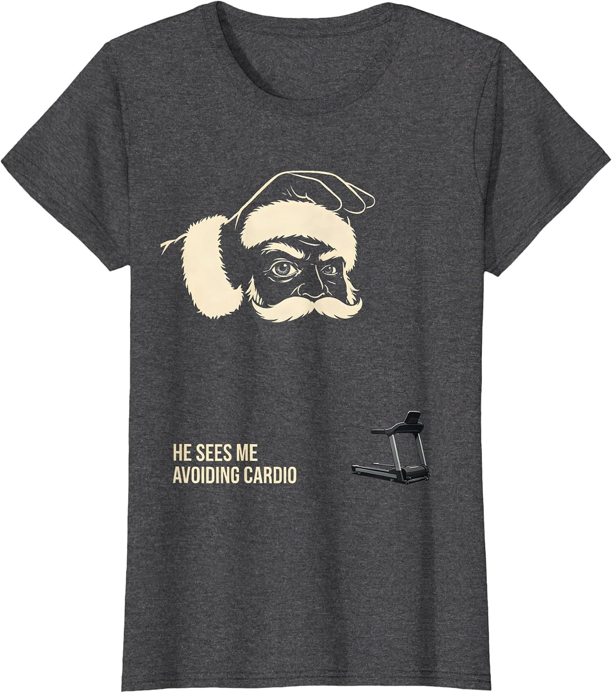 Women's He Sees Me Avoiding Cardio Funny Gym Christmas Novelty T-Shirt - Dark Heather Grey