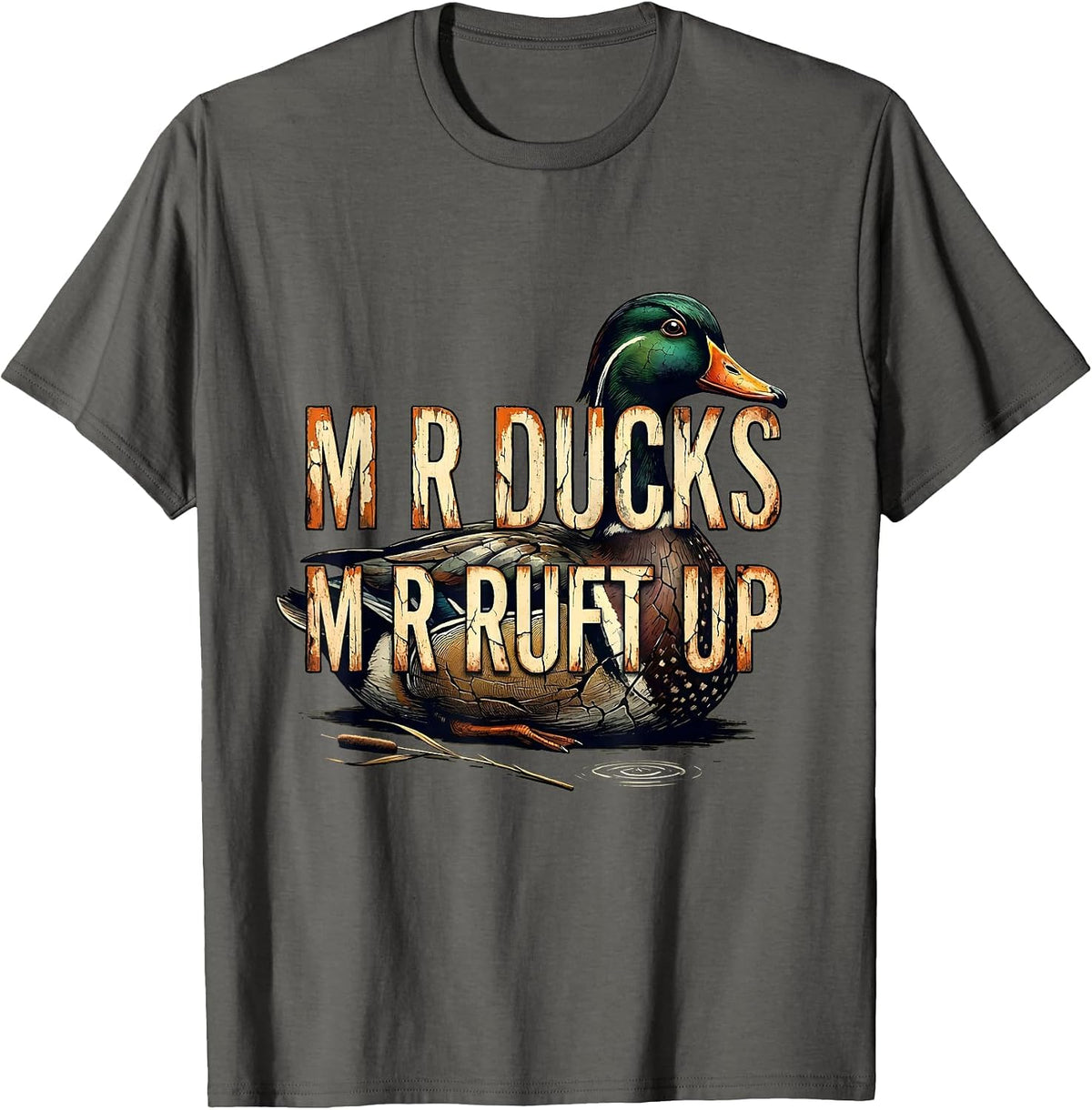 M R DUCKS M R RUFT UP Distressed Duck Hunting Dad Humor T-Shirt - Asphalt Grey