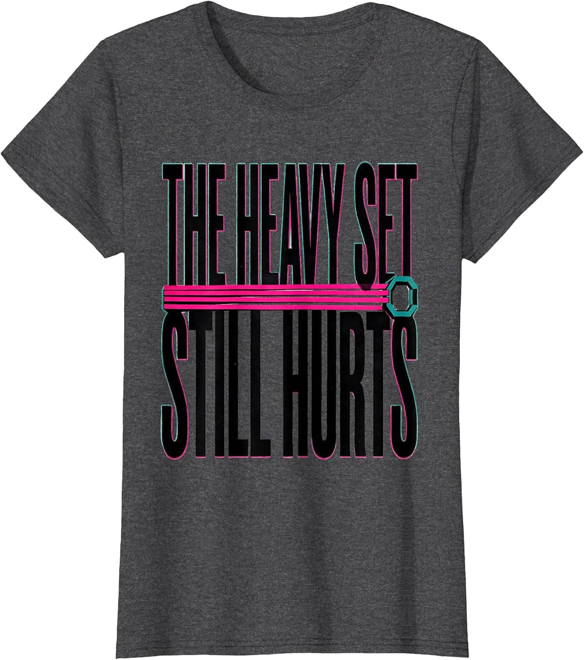 Women's The Heavy Set Still Hurts Funny Gym Workout Weightlifting T-Shirt - Dark Heather Grey