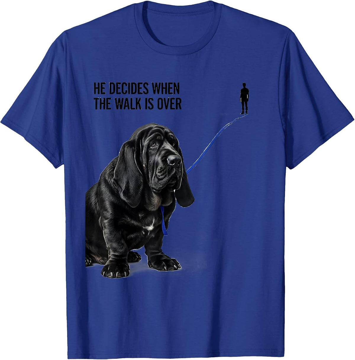 Men's He Decides When The Walk Is Over Funny Basset Hound Dog T-Shirt - Royal Blue