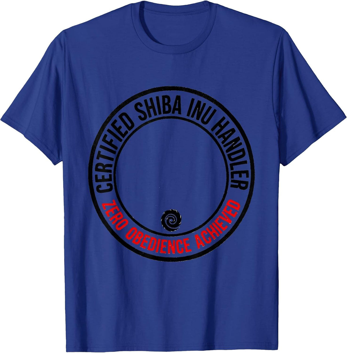 Certified Shiba Inu Handler, Zero Obedience Achieved Funny T-Shirt - Royal Blue