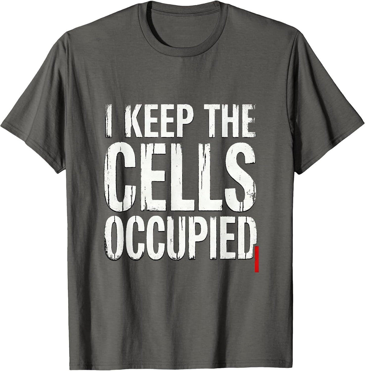 Men's I Keep The Cells Occupied Funny Police Officer Corrections T-Shirt - Asphalt Grey