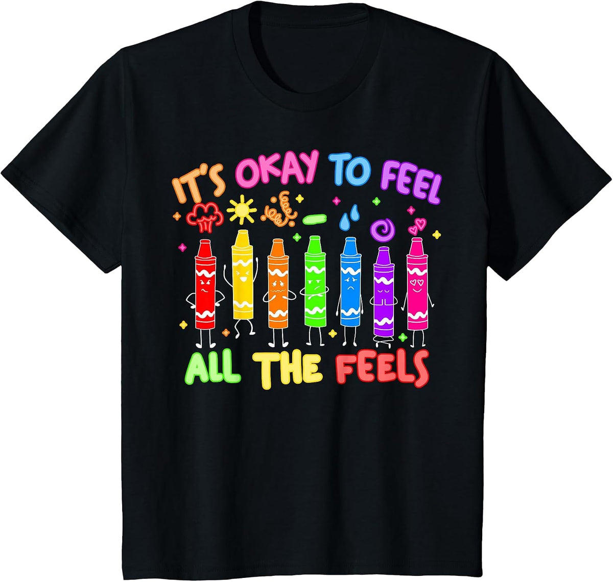 Its Okay to Feel All the Feels Mood Color Crayons Teacher T-Shirt - Black
