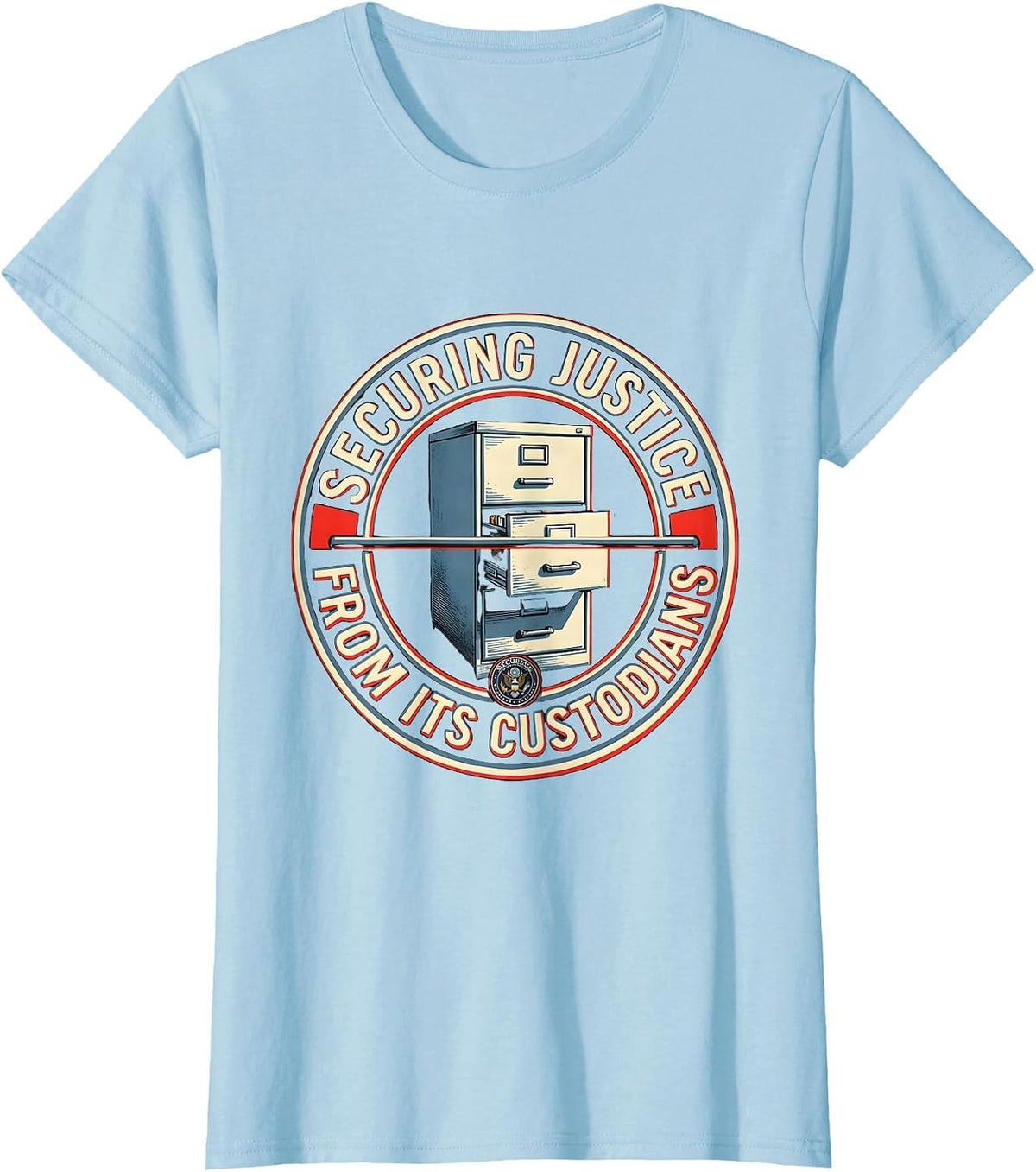 Securing Justice From Its Custodians Political Satire T-Shirt - Baby Blue