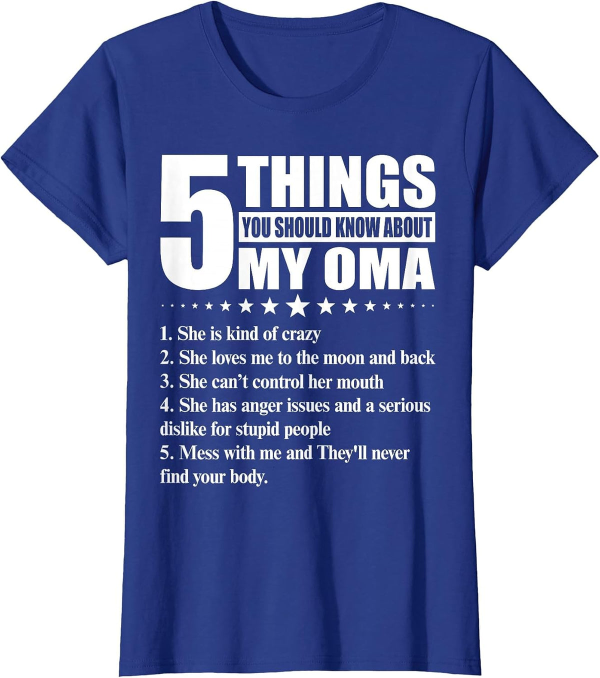 5 Things You Should Know About My Oma Funny T-Shirt - Royal Blue