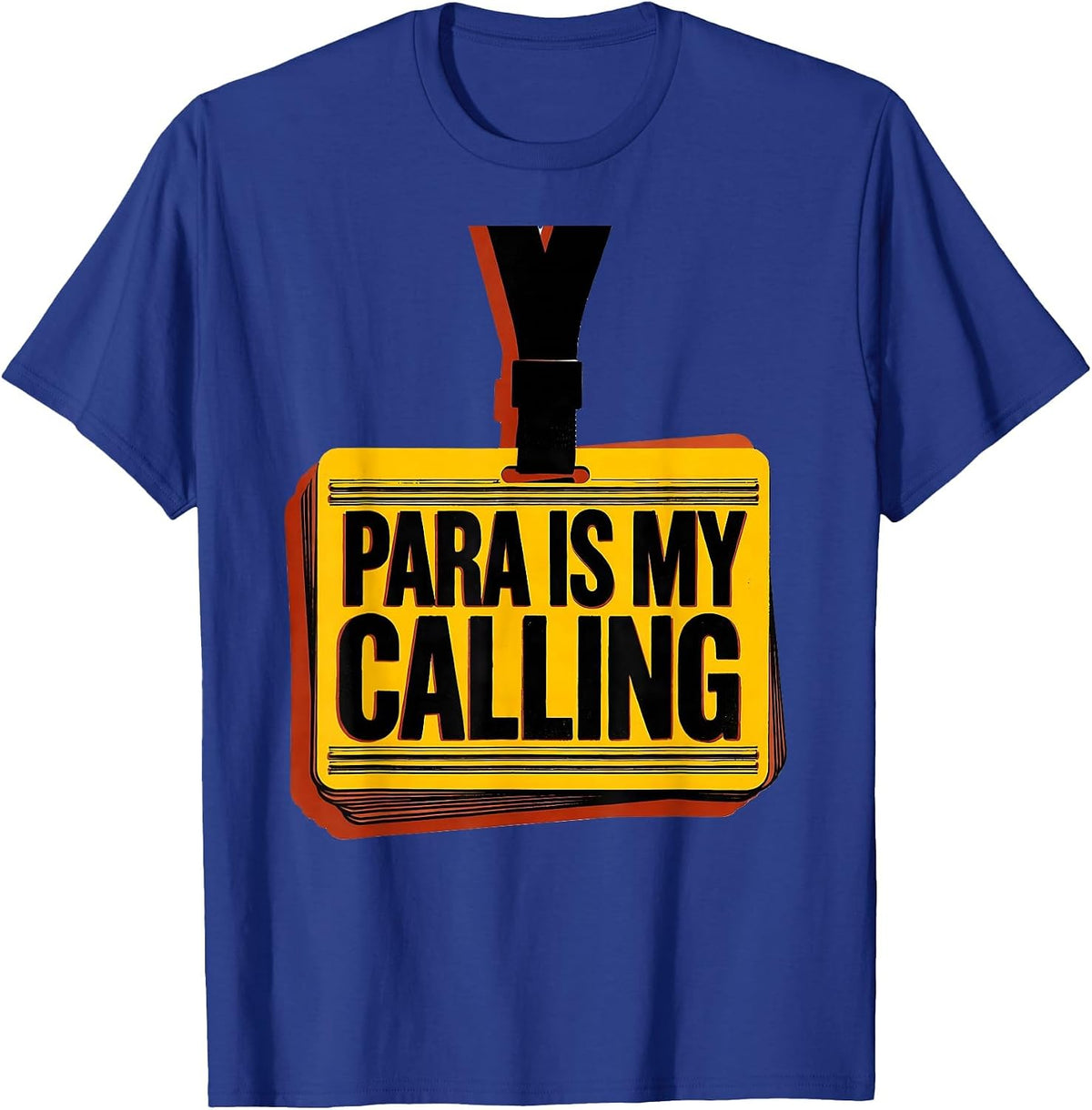 Men's Para Is My Calling Funny Paraprofessional Paraeducator Staff T-Shirt - Royal Blue