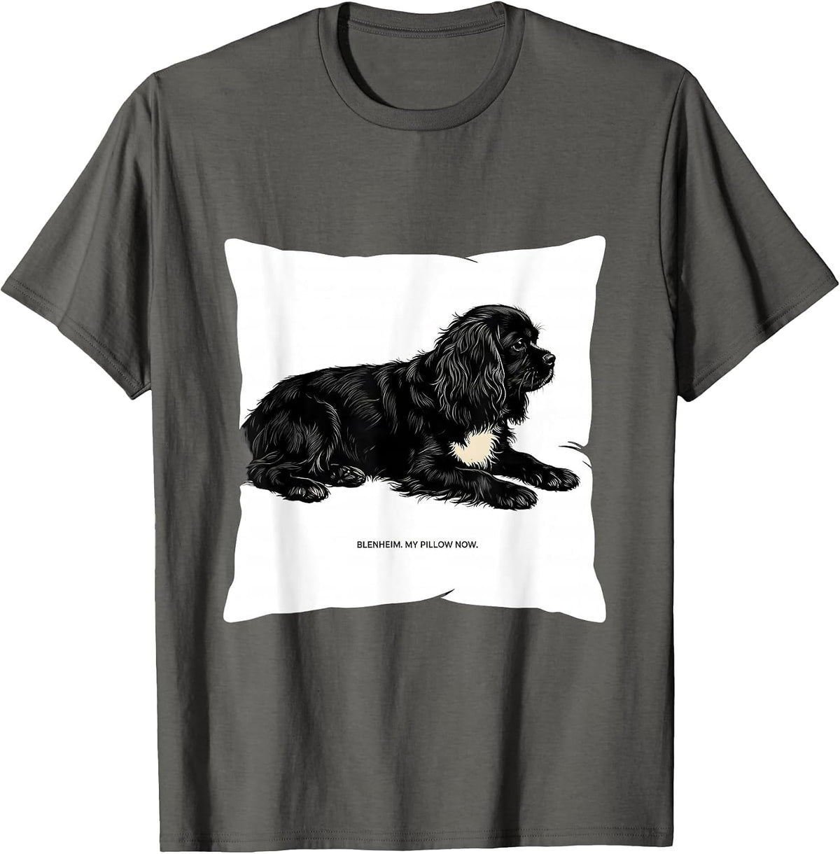 Blenheim My Pillow Now Cavalier King Charles Spaniel Dog T-Shirt - Asphalt Grey