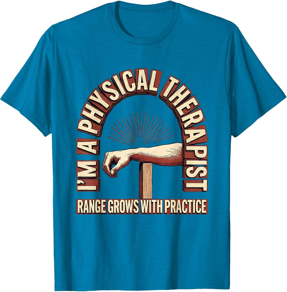I'm a Physical Therapist Range Grows With Practice Retro T-Shirt - Sapphire Blue