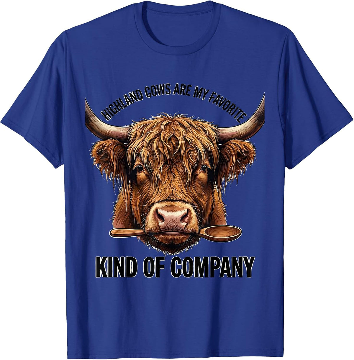 Men's Highland Cows Are My Favorite Kind Of Company Funny T-Shirt - Royal Blue