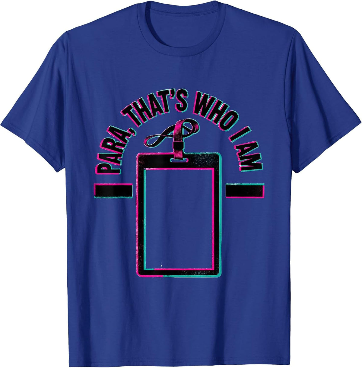 Men's Para Thats Who I Am Funny Paraprofessional Paraeducator T-Shirt - Royal Blue
