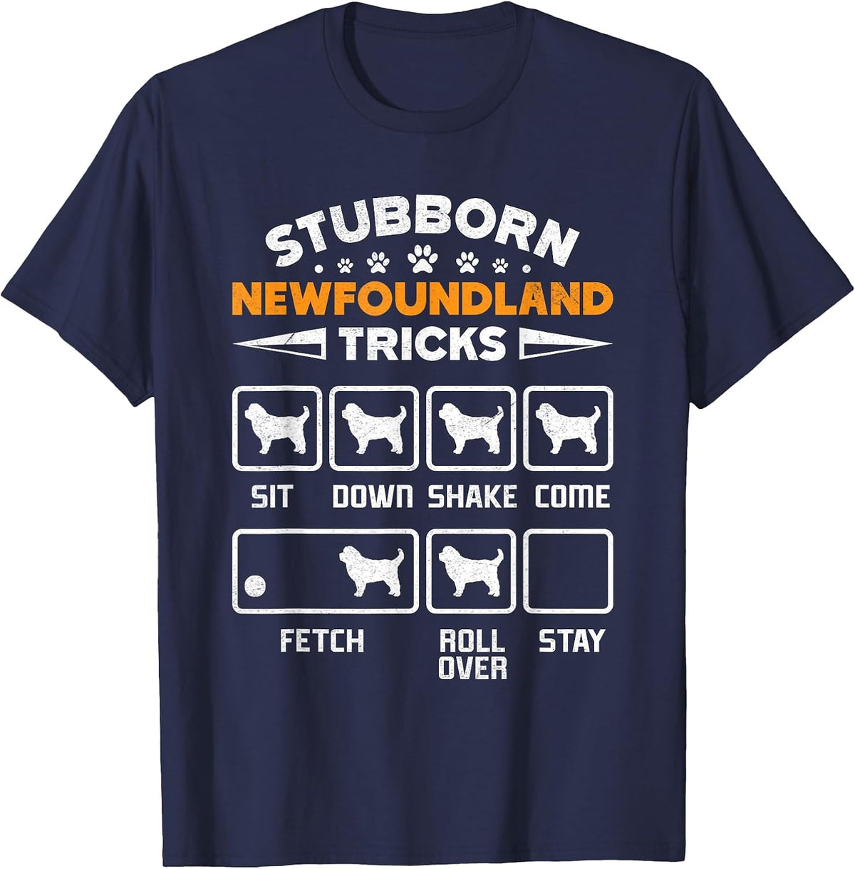 Newfie Stubborn Newfoundland Tricks Funny Newfoundland T-Shirt - Navy Blue