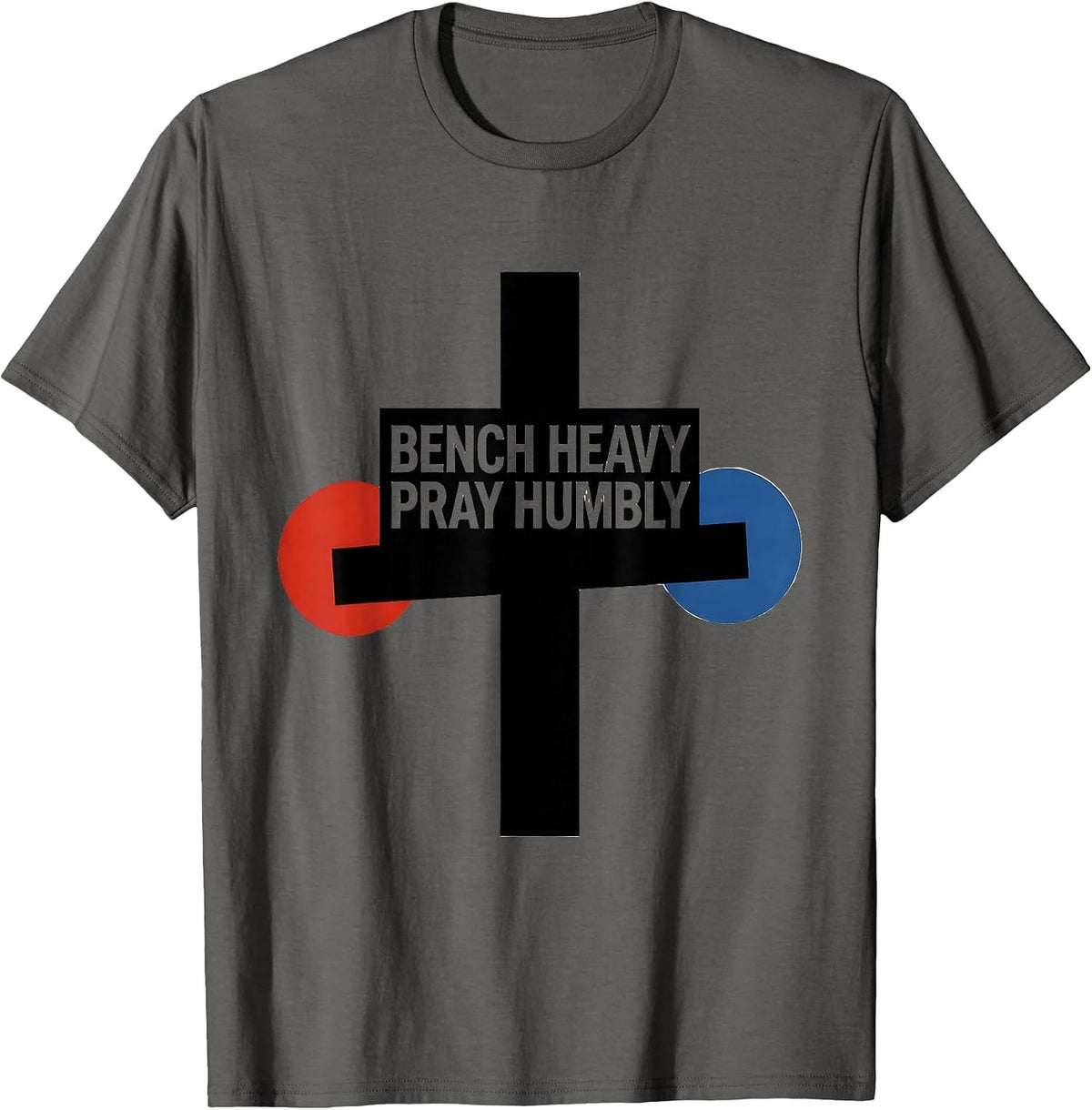 Men's Bench Heavy Pray Humbly Faith Lift Heavy Gym Christian T-Shirt - Asphalt Grey