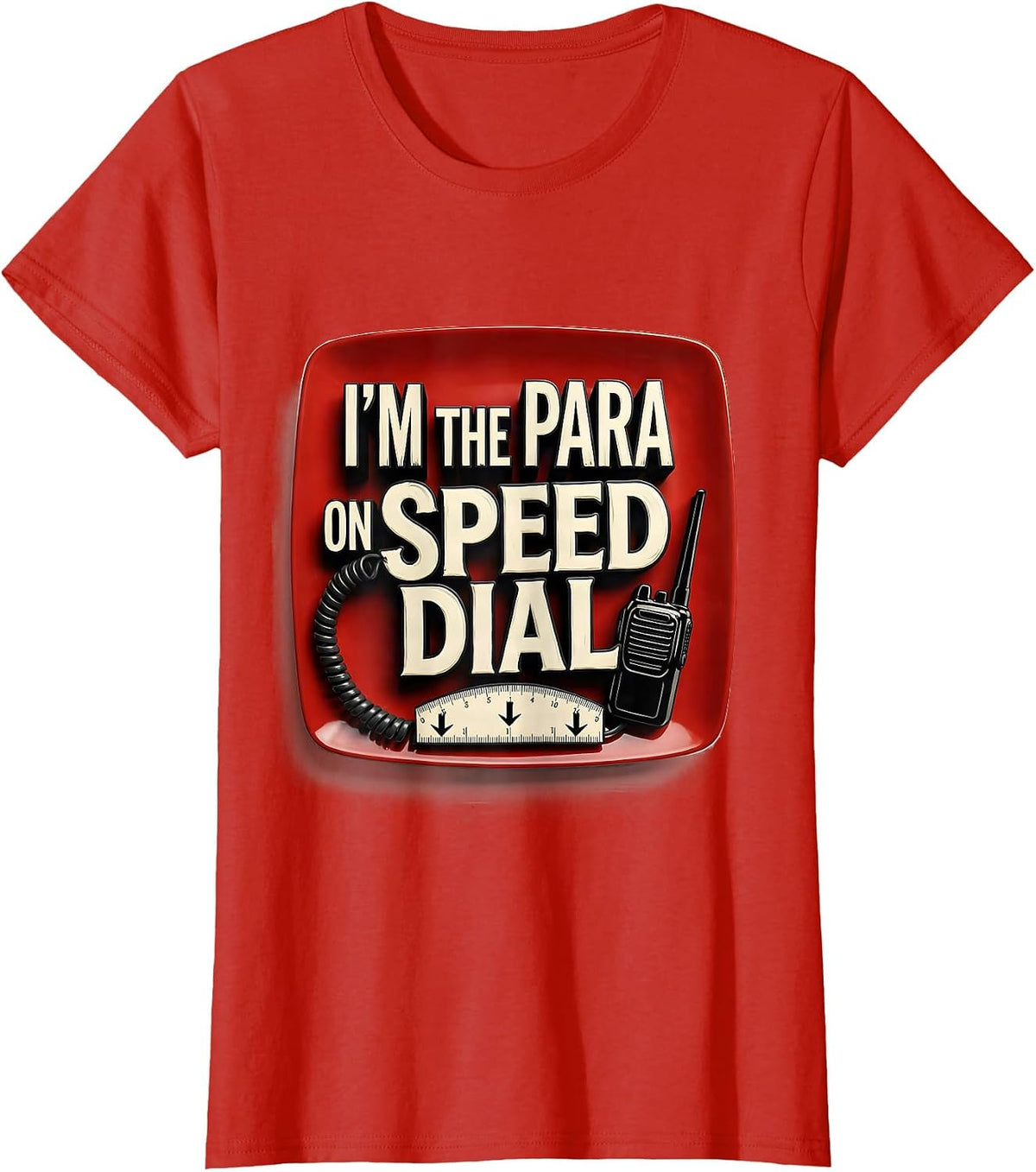 I'm The Para On Speed Dial Funny Paraprofessional Para Life T-Shirt - Red
