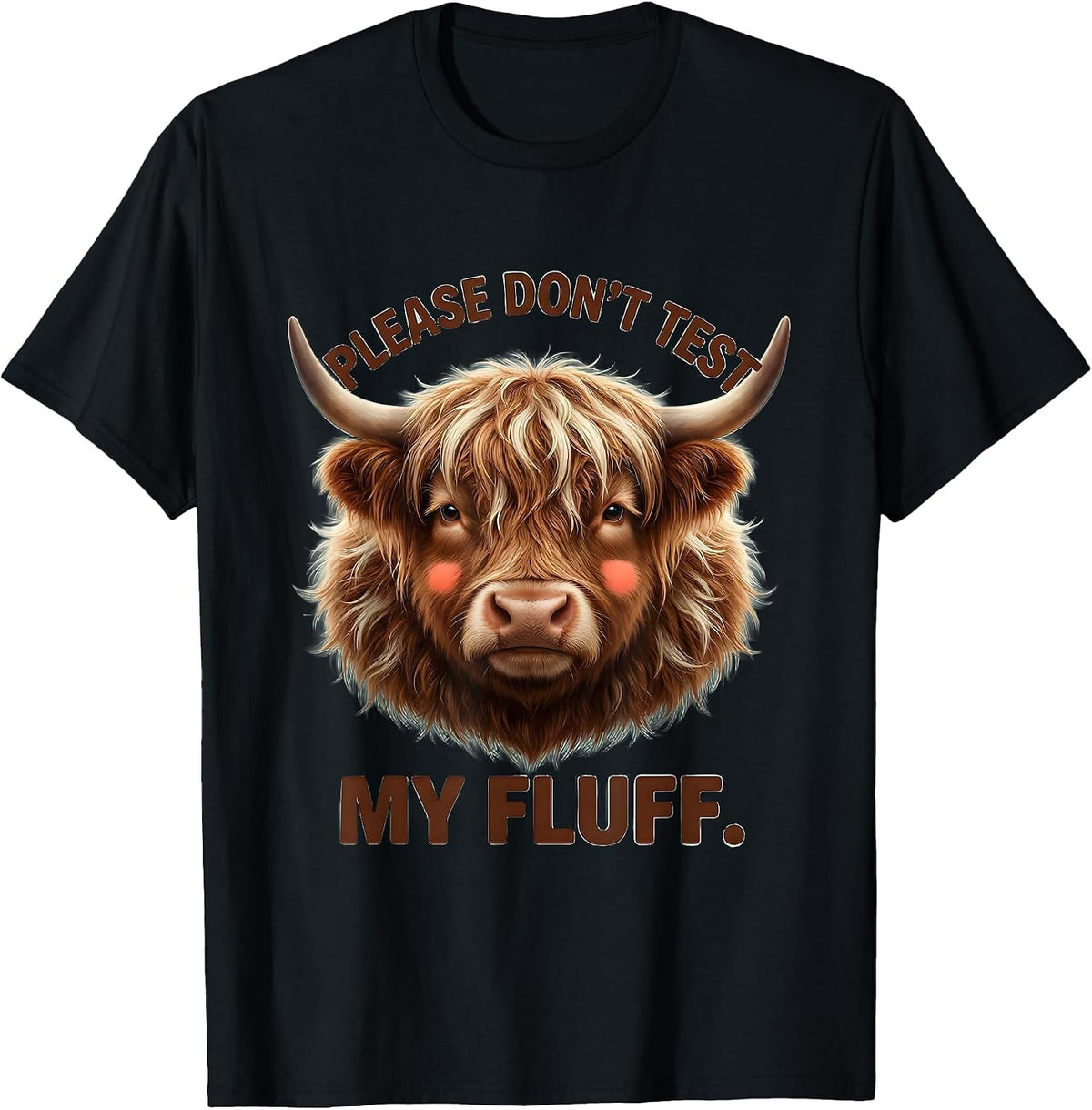 Men's Please Don't Test My Fluff Cute Kawaii Highland Cow T-Shirt - Black