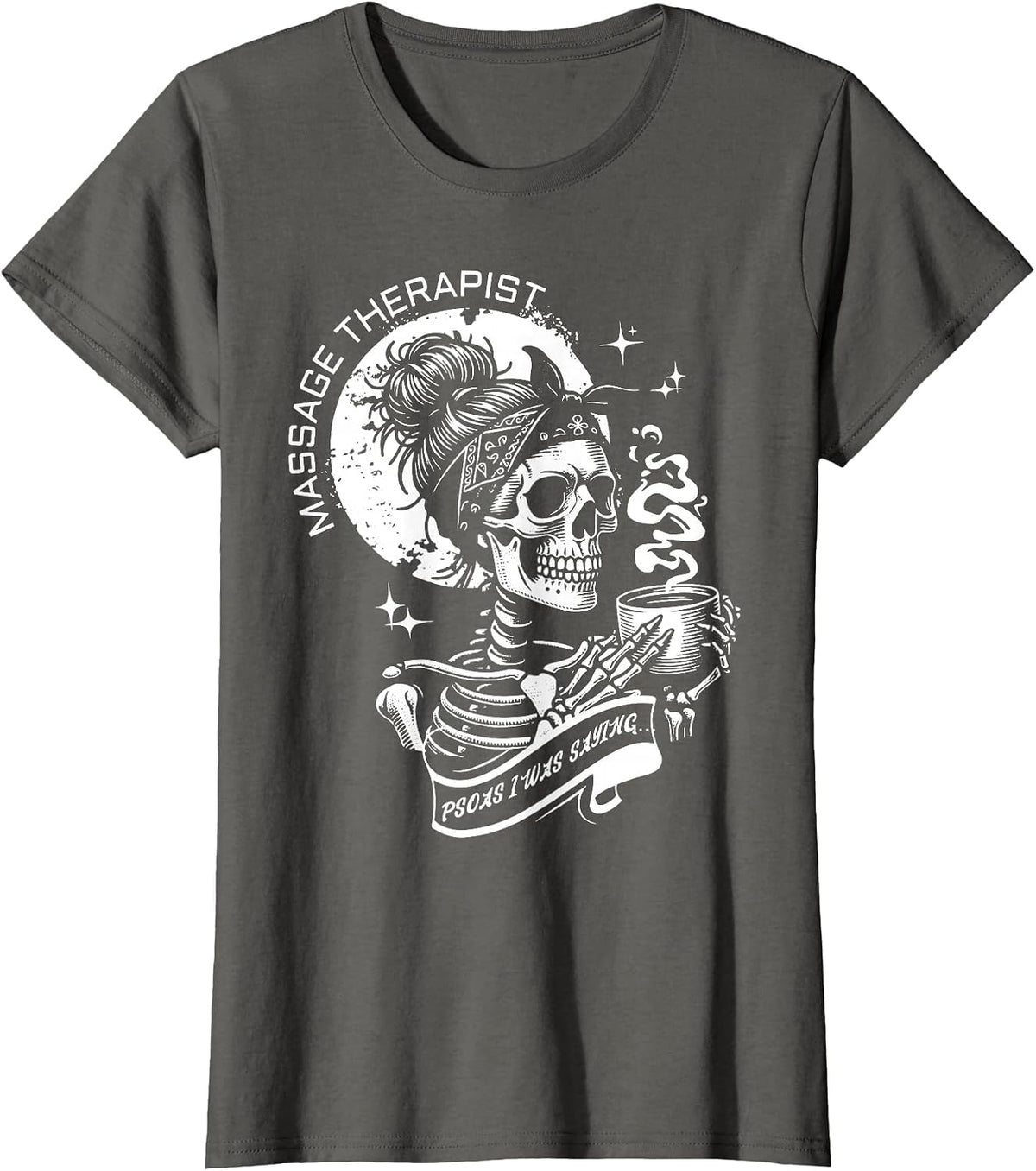 Psoas I was Saying Skeleton Coffee Shirt Massage Therapist LMT Tee T-Shirt - Asphalt Grey