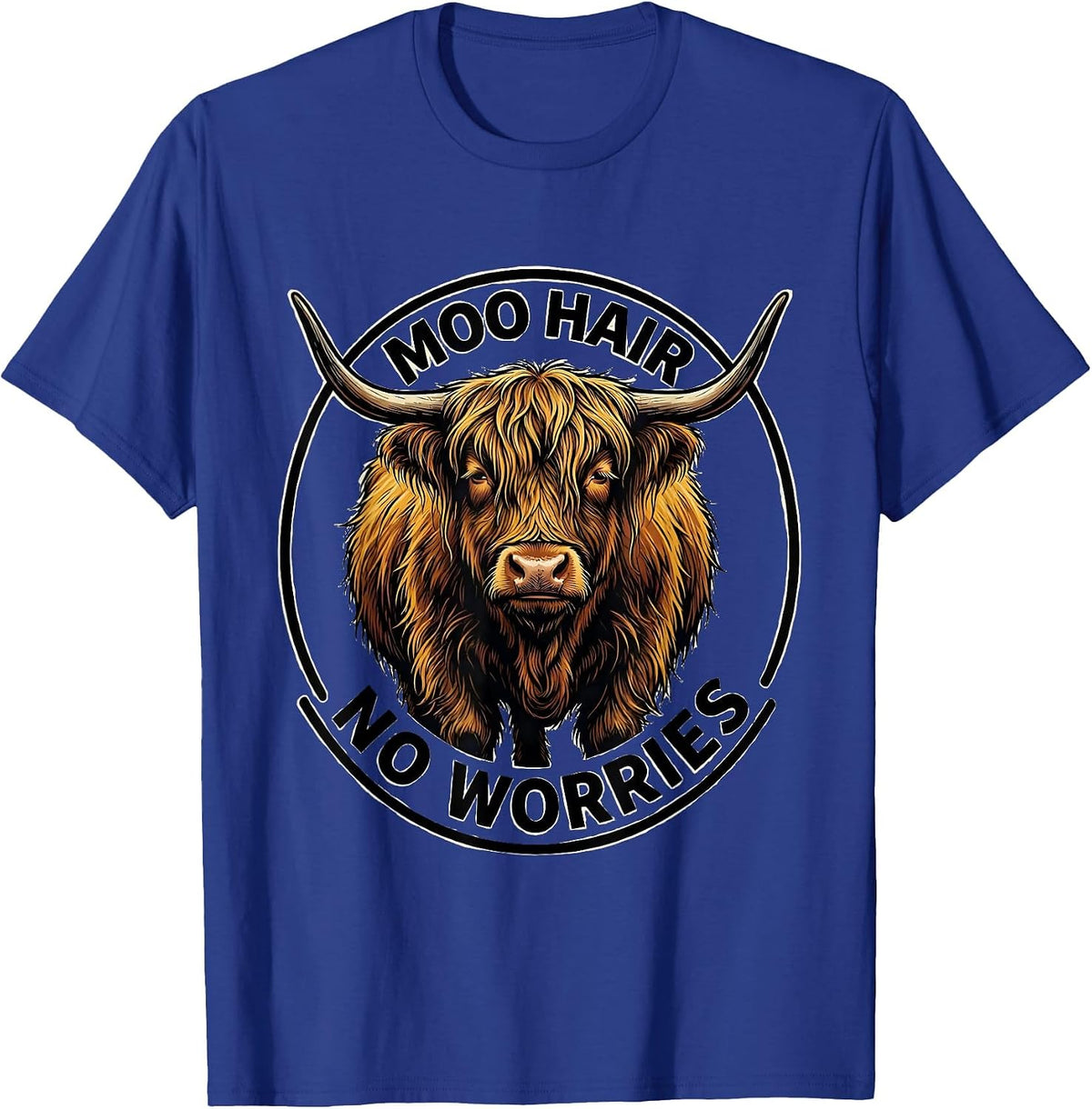 Moo Hair No Worries Funny Highland Cow Farm Animal Lover T-Shirt - Royal Blue